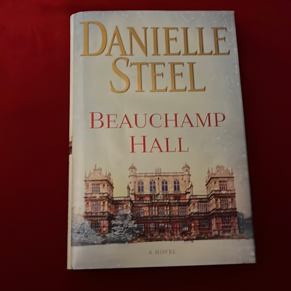 Beauchamp Hall   Danielle Steel novel 2018 first edition